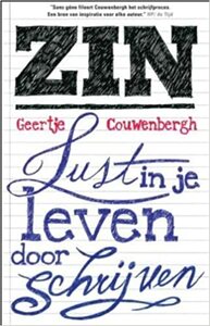 Zin - Lust in je leven door schrijven by Geertje Couwenbergh