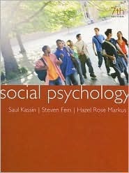 Social Psychology by Saul M. Kassin, Steven Fein, Hazel Rose Markus