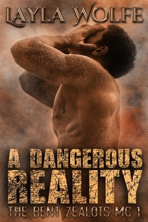 A Dangerous Reality by Layla Wolfe