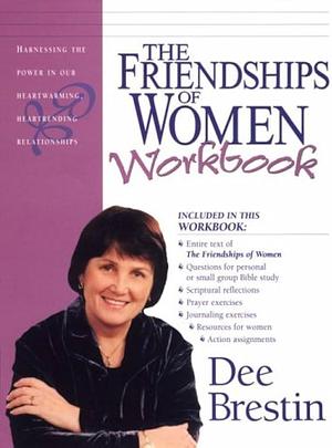 The Friendships of Women Workbook by Dee Brestin