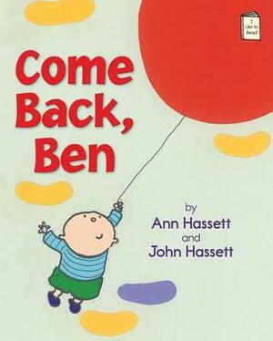 Come Back, Ben by Ann Hassett, John Hassett