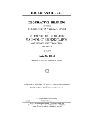 H.R. 1985 and H.R. 2404 by Committee on Resources (house), United States House of Representatives, United States Congress