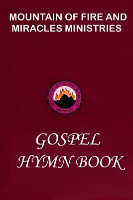 Mountain of Fire and Miracles Ministries Gospel Hymn Book by D. K. Olukoya