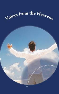 Voices from the Heavens: Four Books of Channelled Spiritual Teachings for the new Millennium by Brian Hool, Rue Crawford Hool