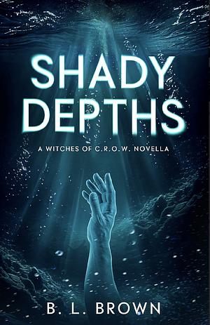 Shady Depths by B.L. Brown