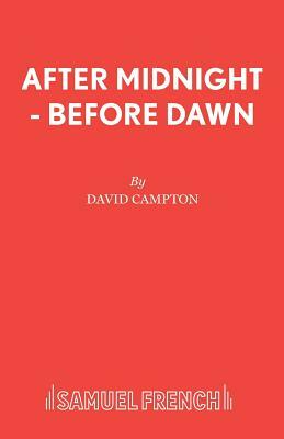 After Midnight - Before Dawn by David Campton