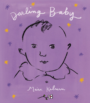 Darling Baby by Maira Kalman