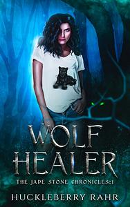 Wolf Healer by Huckleberry Rahr