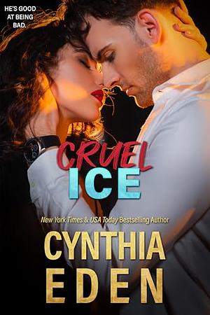 Cruel Ice by Cynthia Eden