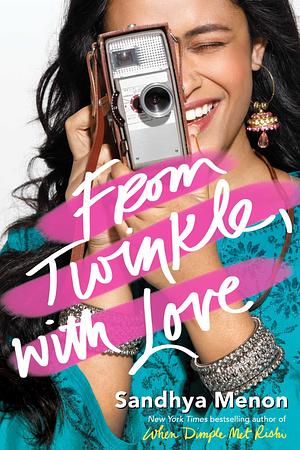 From Twinkle, with Love by Sandhya Menon