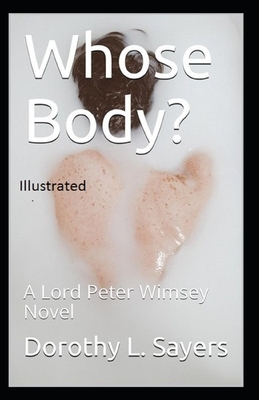 Whose Body Illustrated by Dorothy L. Sayers