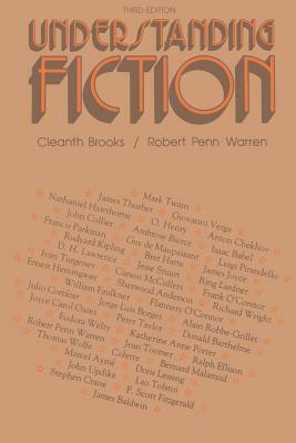 Understanding Fiction by Robert Penn Warren, Cleanth Brooks
