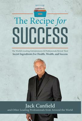 Recipe For Success by Jack Canfield, Jw Dicks, Nick Nanton