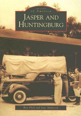 Jasper and Huntingburg by Ron Flick, Jane Ammeson