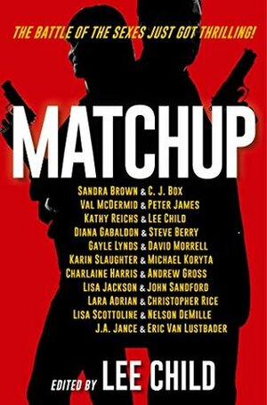 MatchUp: The Battle of the Sexes Just Got Thrilling by Lee Child