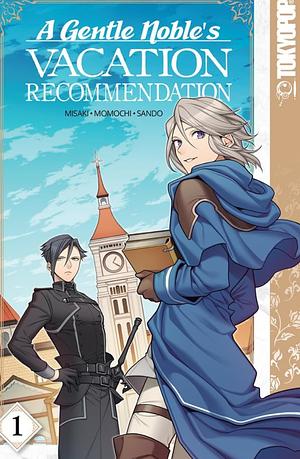 A Gentle Noble's Vacation Recommendation, Volume 1 by Misaki