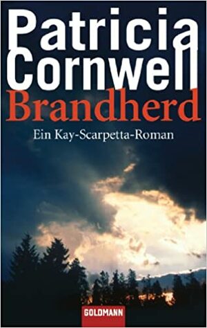 Brandherd by Patricia Cornwell