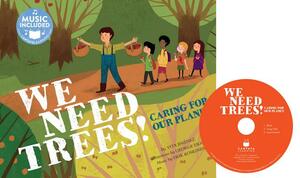 We Need Trees!: Caring for Our Planet by Vita Jiménez