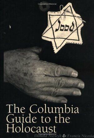 The Columbia Guide to the Holocaust by Donald L. Niewyk, Francis Nicosia