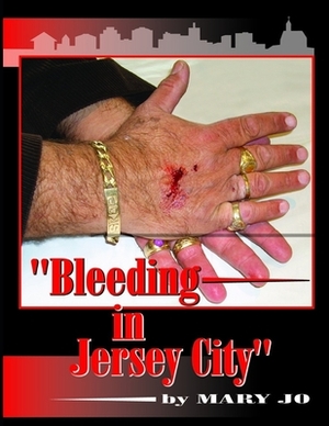 Bleeding in Jersey City by Mary Jo