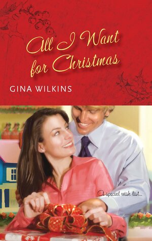 All I Want for Christmas by Gina Wilkins