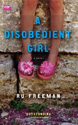 A Disobedient Girl by Ru Freeman