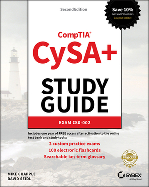 Comptia Cysa+ Study Guide Exam Cs0-002 by Mike Chapple, David Seidl