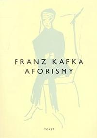 Aforismy by Franz Kafka