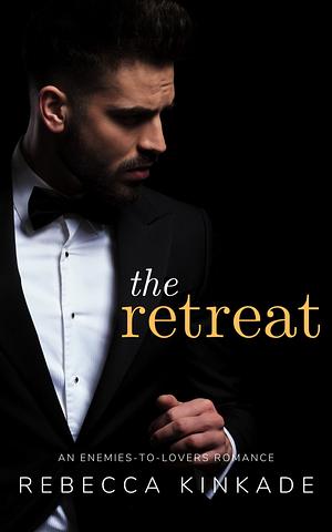 The Retreat by Rebecca Kinkade