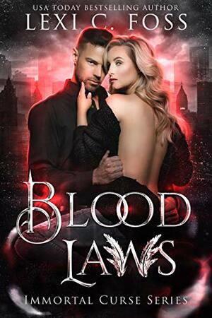 Blood Laws by Lexi C. Foss