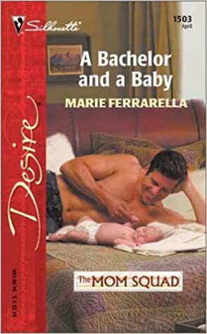 A Bachelor and a Baby by Marie Ferrarella