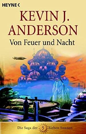 Von Feuer und Nacht by Kevin J. Anderson