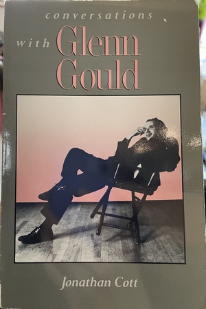 Conversations with Glenn Gould by Jonathan Cott