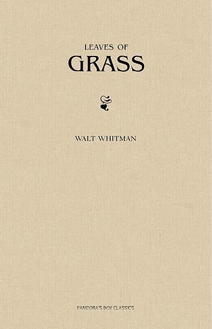 Leaves of Grass by Walt Whitman