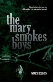 The Mary Smokes Boys by Patrick Holland