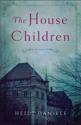 The House Children by Heidi Daniele