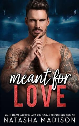 Meant For Love by Natasha Madison