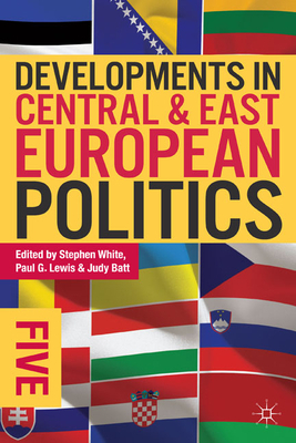 Developments in Central and East European Politics 5 by 