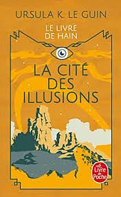 La Cité Des Illusions (Le Cycle de Hain, Tome 3) by Ursula K. Le Guin