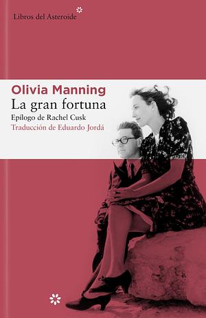 La gran fortuna by Olivia Manning