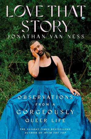 Love That Story: Observations from a Gorgeously Queer Life by KAVNLON, KAVNLON