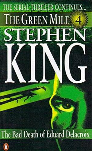 The Green Mile, Part 4: The Bad Death of Eduard Delacroix by Stephen King