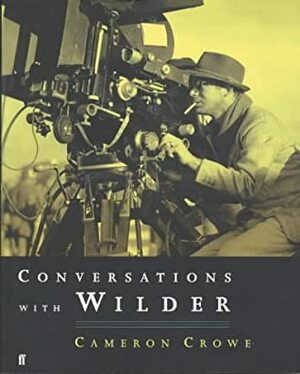 Conversations With Billy Wilder by Cameron Crowe, Billy Wilder