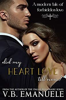 Did My Heart Love Till Now? by V.B. Emanuele