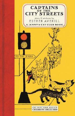 Captains of the City Streets: A Story of the Cat Club by Esther Averill