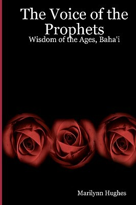 The Voice of the Prophets: Wisdom of the Ages, Mystery Religions 1 of 2 by Marilynn Hughes