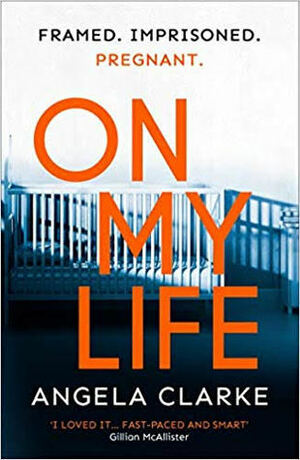 On My Life by Angela Clarke