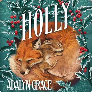 Holly by Adalyn Grace