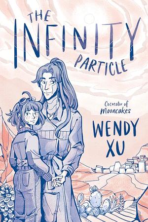 The Infinity Particle by Wendy Xu