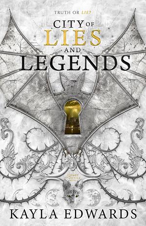 City of Lies and Legends by Kayla Edwards